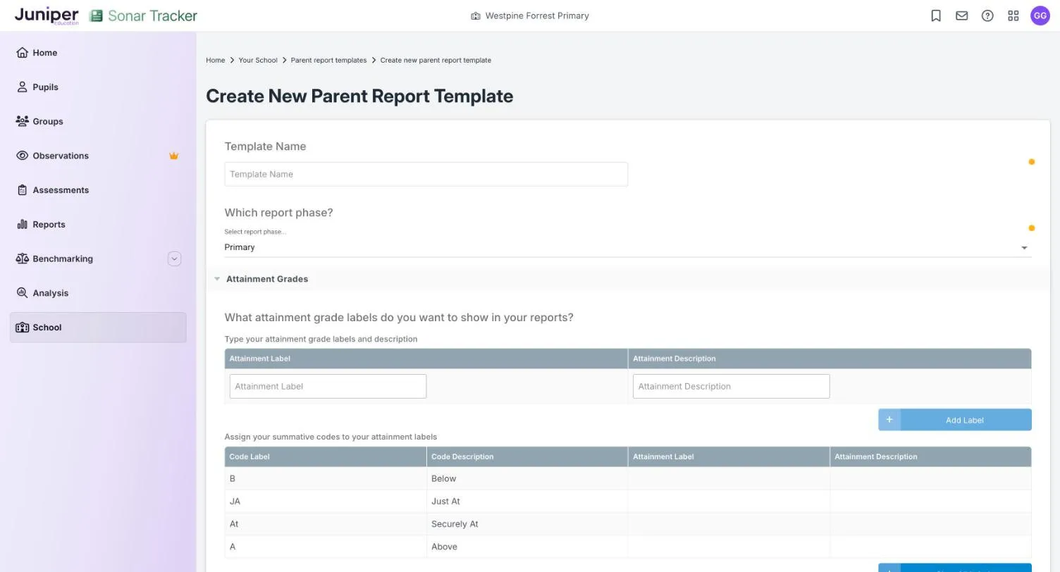 The Create New Parent Report Template page for a primary template. Below Template Name and the report phase, the Attainment Grades section has boxes for a label and a description, an Add Label button, and a table of the codes B, JA, At and A waiting for labels.