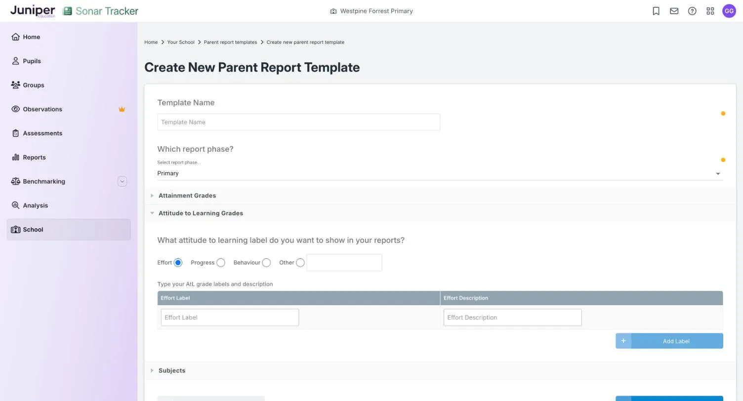 The Attitude to Learning Grades section of a new template. Effort is selected, with Progress, Behaviour and Other beside it and a text box after Other. Below are boxes headed Effort Label and Effort Description, and an Add Label button.