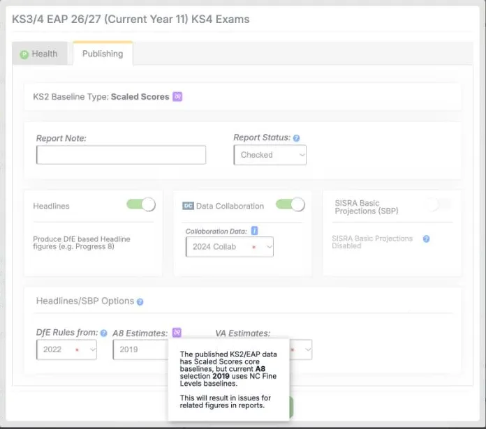The Publishing tab of a 26/27 publish dialog with A8 Estimates set to 2019. Purple icons sit beside KS2 Baseline Type: Scaled Scores and beside A8 Estimates. A pop-out says the published KS2/EAP data has Scaled Scores core baselines, but A8 selection 2019 uses NC Fine Levels baselines, and that this will result in issues for related figures in reports.