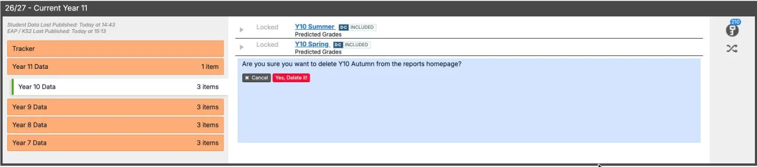 The 26/27 cohort on the KS3/4 reports home, with Year 10 Data open. Y10 Summer and Y10 Spring are Locked, each marked DC INCLUDED with the note Predicted Grades. In place of the Y10 Autumn row, a blue panel asks Are you sure you want to delete Y10 Autumn from the reports homepage?, with Cancel and Yes, Delete it! buttons.